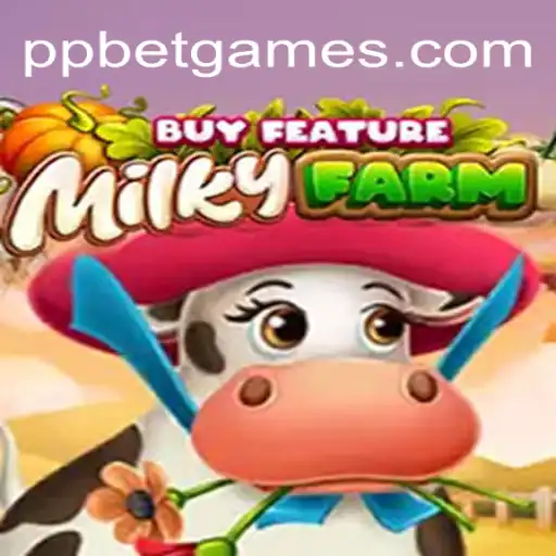 Exploring MilkyFarmBuyFeature: A Captivating Gaming Experience with PP BET